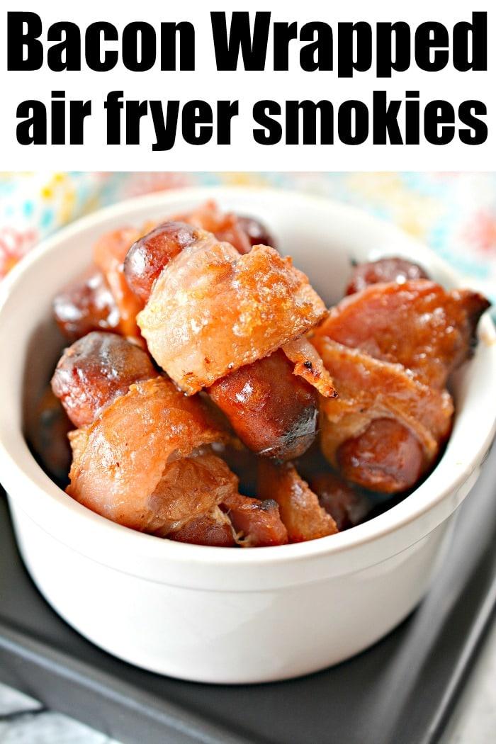 Bacon Wrapped Smokies in Air Fryer