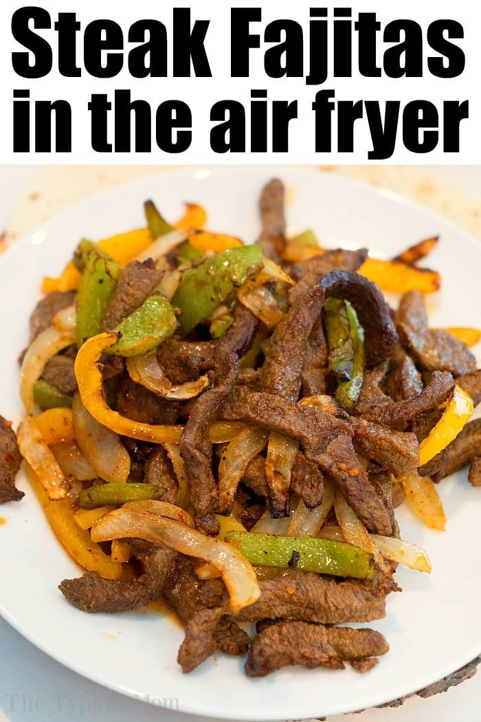 air fryer steak fajitas