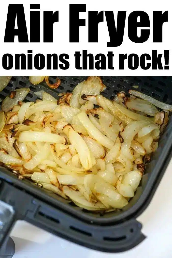 A close-up of air fryer onions inside a basket. The text at the top reads "Air Fryer onions that rock!" The onions are lightly browned and look ready to eat.