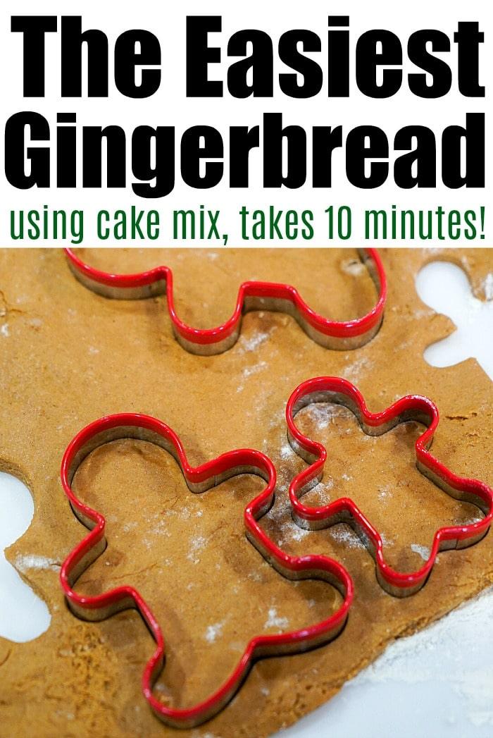 Red gingerbread cookie cutters rest on the dough with the text: The Easiest Cake Mix Gingerbread Cookies, ready in just 10 minutes!