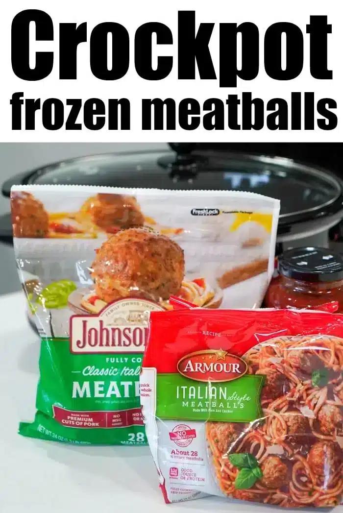A package of Johnsonville Classic Italian meatballs, Armour Italian-style meatballs, and a jar of spaghetti sauce sit in front of a slow cooker. The text "Frozen meatballs in crockpot" is prominently displayed at the top.