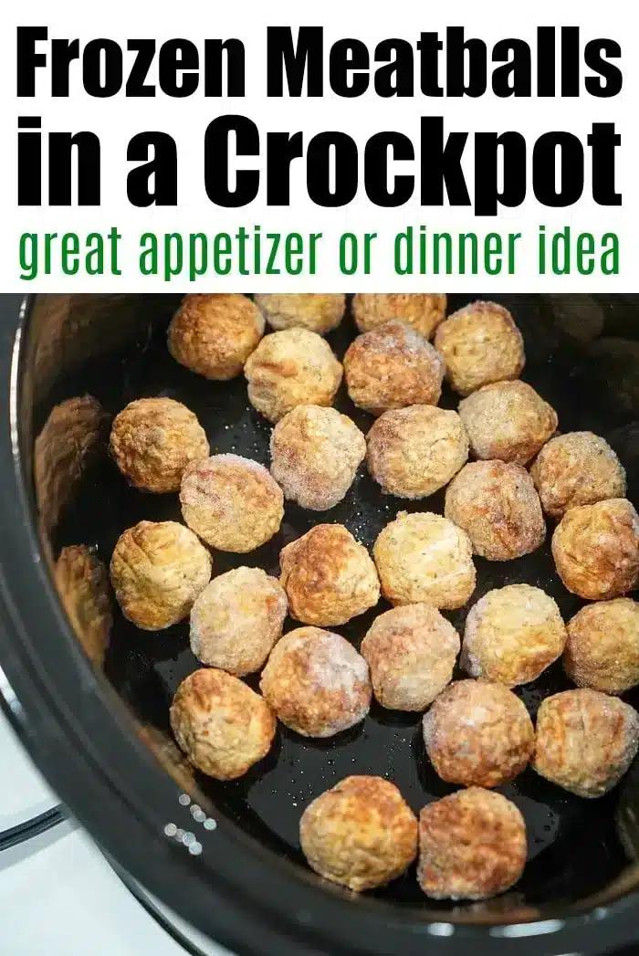 Frozen meatballs in a crockpot make a great appetizer or dinner idea. Just toss them in and let the slow cooker do the work!