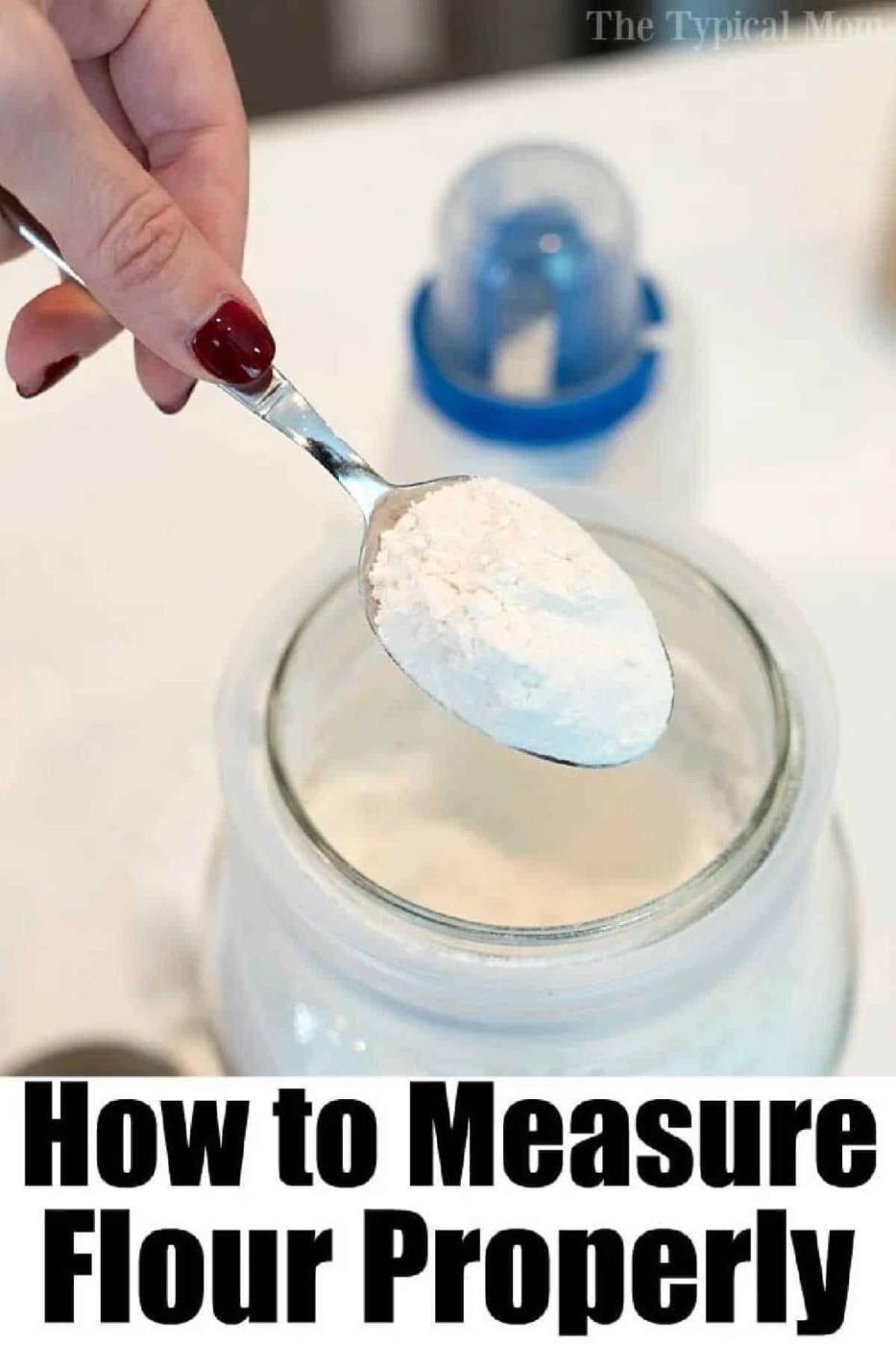How to Measure Flour Properly