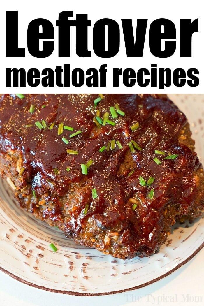 leftover meatloaf recipes