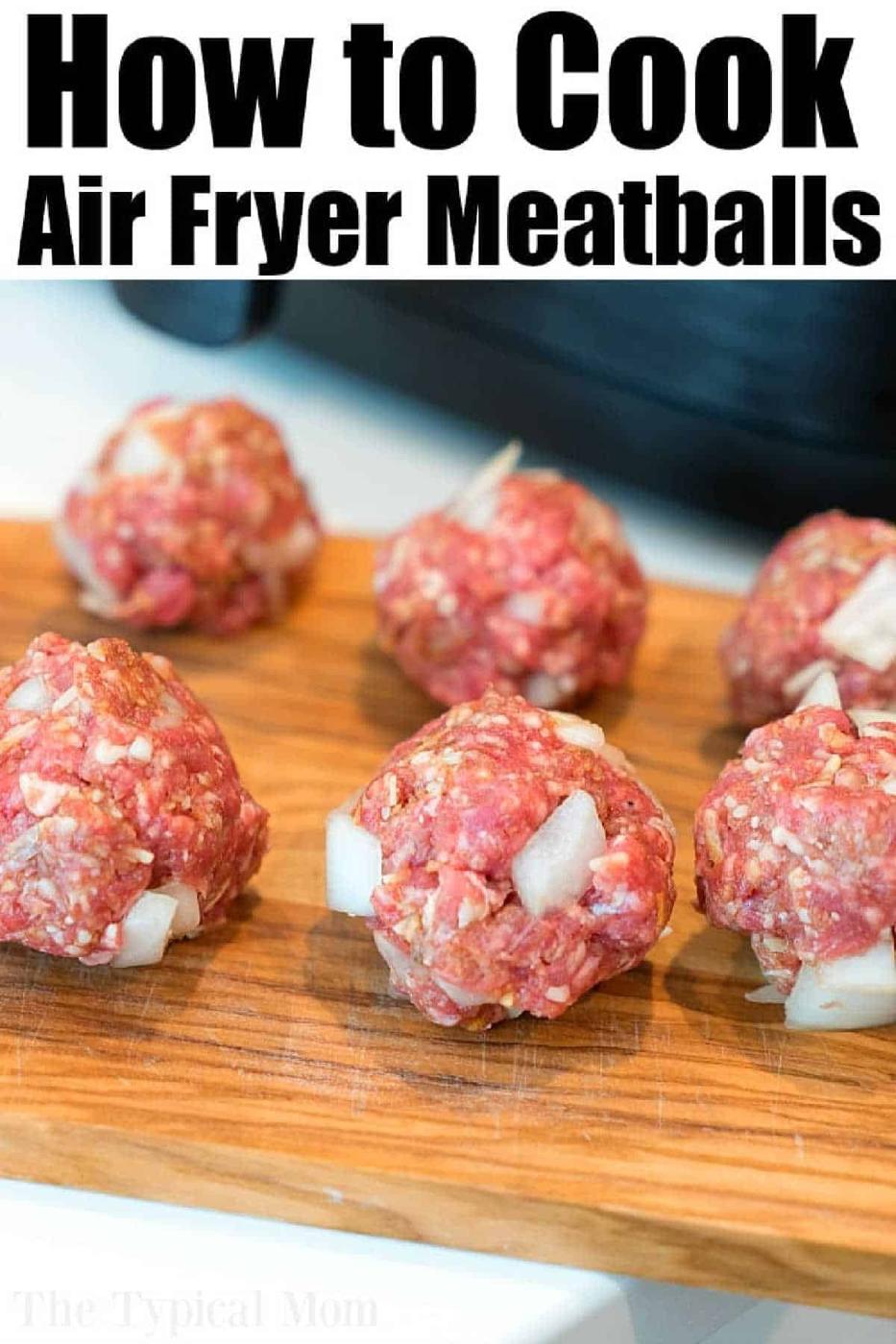 Raw meatballs with chopped onions on a wooden board, with text: How to Cook Meatballs in Air Fryer.