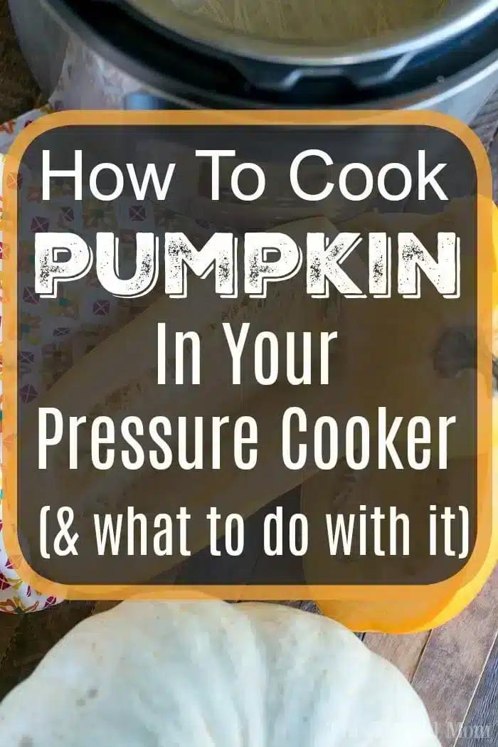 how to cook pumpkin in instant pot
