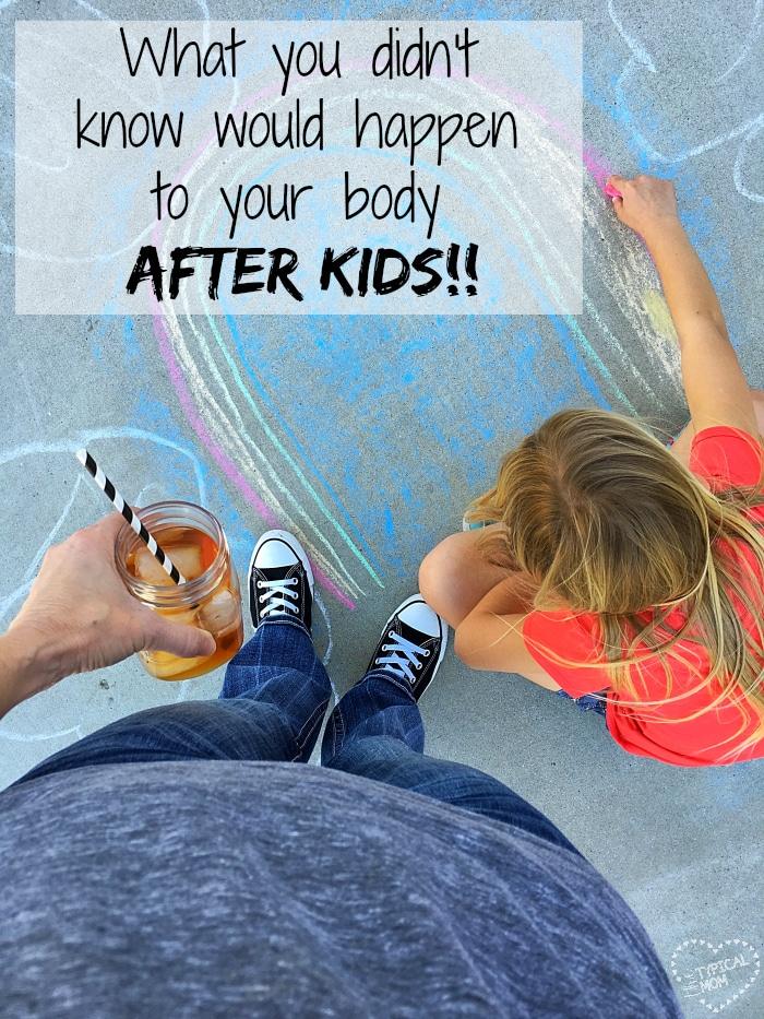 What I Didn’t Know Would Happen to my Body After Kids