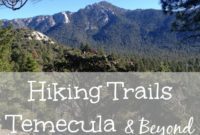 Temecula’s Scenic Hiking Gems