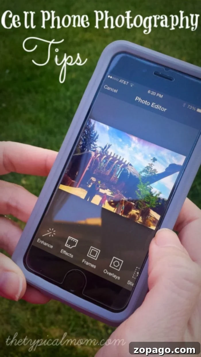 Master Cell Phone Photography: Tips & Free Editing Apps How to take the best pictures with your cell phone and edit them